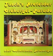Tusch's Krefelder - Drehorgel-Parade