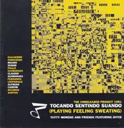 Tutty Moreno And Friends - Tocando Sentindo Suando (Playing Feeling Sweating)