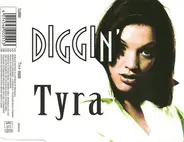 Tyra - Diggin'