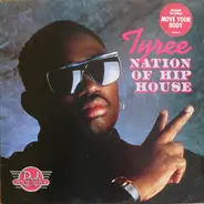 Tyree, Tyree Cooper - Nation of Hip House
