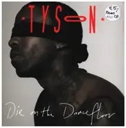 Tyson - Die on the Dancefloor