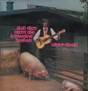 LP - Ulrich Roski - ...Daß Dich Nicht Die Schweine Beißen - Trade Sample