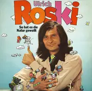 LP - Ulrich Roski - So Hat Es Die Natur Gewollt