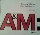 7inch Vinyl Single - Uncanny Alliance - I Got My Education