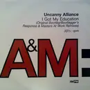 12inch Vinyl Single - Uncanny Alliance - I Got My Education