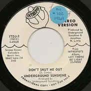 Underground Sunshine - Don't Shut Me Out