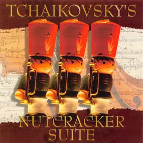 Tschaikowski - Tchaikovsky's Nutcracker Suite