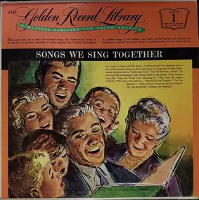 Unknown Artist - The Golden Record Library Volume 1: Songs We Sing Together