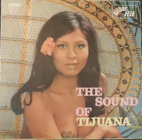 Unknown Artist - The Sound Of Tijuana