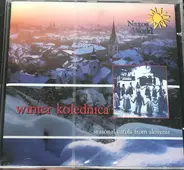Unknown Artist - Winter Kolednica - Seasonal Carols From Slovenia