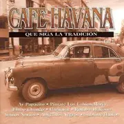 CD - Unknown Artist - Cafe Havana - Que Siga La Tradición - Vol. 2