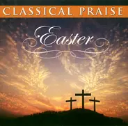 Unknown Artist - Classical Praise - Easter