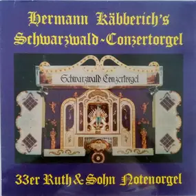 The Unknown Artist - Hermann Käbberich's Schwarzwald-Conzertorgel (33er Ruth & Sohn Konzertorgel)