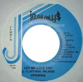 Upsurge - Let Me Love You