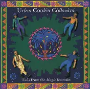 Urban Cookie Collective - Tales from the Magic Fountain