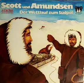 Kinder-Hörspiel - Scott Und Amundsen - Der Wettlauf Zum Südpol