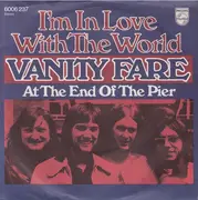 7'' - Vanity Fare - I'm In Love With The World