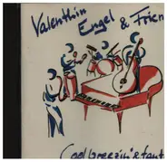 Valentin Engel & Friends - Cool, Breezin' & Fantasys