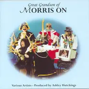 Various , Ashley Hutchings - Great Grandson Of Morris On