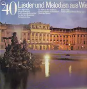 Various - 40 Lieder und Melodien aus Wien