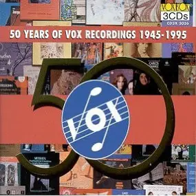 Various Artists - 50 Years Of Vox Recordings 1945-1995