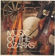 Tommy Simmons, Walter Gosser,Jimmy Driftwood, a.o., - Music Of The Ozarks