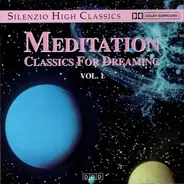 Bruch / Mozart / Tchaikovsky a.o. - Meditation • Classics For Dreaming Vol. 1