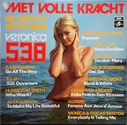The Cats, Popcorn Players, a.o. - Met Volle Kracht, De Eerste Hits Van Veronica 538