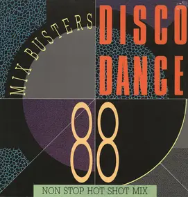 Various Artists - Mix Busters Disco Dance '88  - Non Stop Hot  Shot Mix