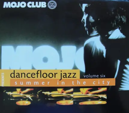 Quincy Jones, Dieter Reith, Dave Pike a.o. - Mojo Club Presents Dancefloor Jazz - Volume Six (Summer In The City)