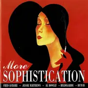 CD - Carroll Gibbons, Fred Astaire, Al Bowlly & others - More Sophistication