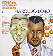 Haroldo Lobo / Niltinho / Wilson Batista / Milton de Oliviera / a.o. - Nova História Da Música Popular Brasileira - Haroldo Lobo