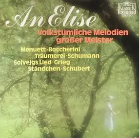 Various Artists - An Elise - Volkstümliche Melodien Großer Meister
