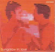Mina,Stereo Total,Dauerfisch,Le Hammond Inferno, u.a - Bungalow In: Love