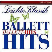 Schubert, Tschaikowsky, Offenbach a.o. - Ballett hits