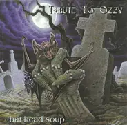 Lemmy Jilmister / Tim Bogerl / Mark Slaugther/ etc - Bat Head Soup - Tribute To Ozzy