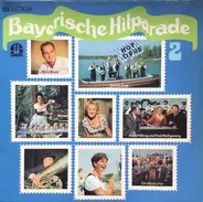 Alfons Bauer, Erni Singerl, Die Hot Dogs u.a. - Bayerische Hitparade 2