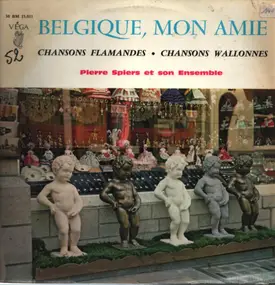 Various Artists - Belgique, Mon Amie (Chansons Flamandes, Chansons Wallonnes)