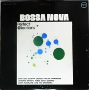 Antonio Carlos Jobim, Astrud Gilberto, Stan Getz a.o. - Bossa Nova Perfect Collections