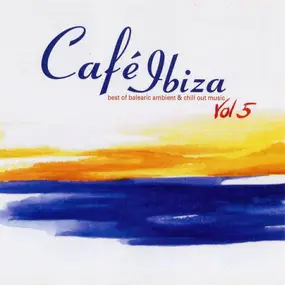 I:Cube - Café Ibiza Vol. 5