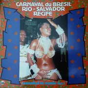 LP - Various - Carnaval Du Bresil. Rio-Salvador-Recife