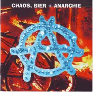 Various - Chaos, Bier + Anarchie