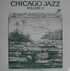 Various Artists - Chicago Jazz Volume 2 - Richard M. Jones / Omer Simeon