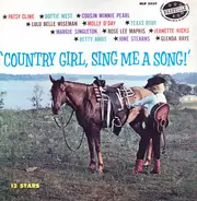 Patsy Cline, Dottie West, Lulu Belle Wiseman a.o. - Country Girl, Sing Me A Song!
