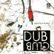 Roots Manuva / Stereotyp a.o. - Dub Club - Picked From The Floor