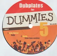 Vybz Kartel / Sizzla / Cecille a.o. - Dubplates For Dummies Vol. 5