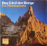 Double LP - Der Montanara Chor, Uschi und Otto  Biersack - Das Lied Der Berge - La Montanara