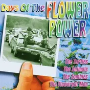 The Byrds / The Zombies / Steppenwolf a.o. - Days Of The Flower Power
