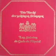 Mozart / Rossini / Verdi / Offenbach a.o. - Die Nacht Der Schönen Stimmen / Les Soirées De Gala De L'Opéra