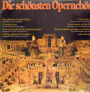 Weber, Beethoven, Wagner a.o. - Die schönsten Opernchöre
